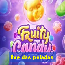 live das peladas